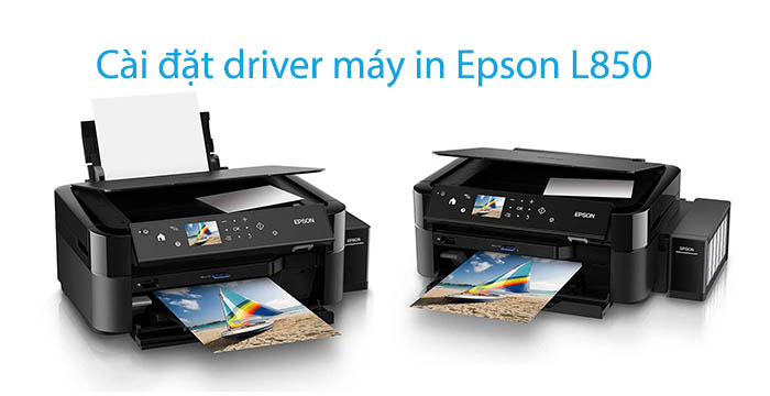 hướng dẫn cài driver máy in epson l850